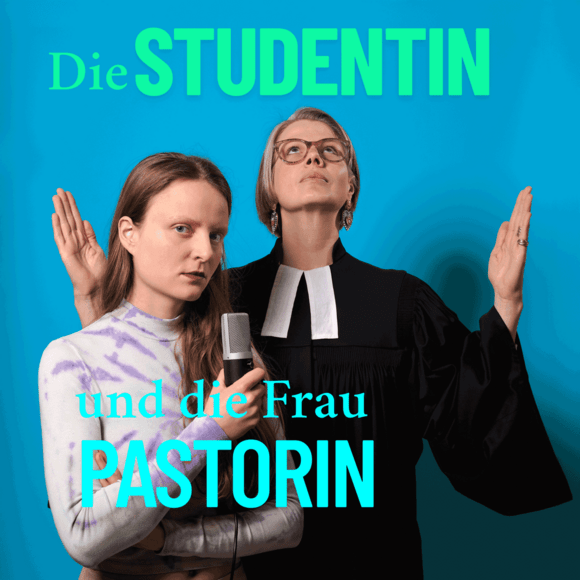 Podcast_Studentin und Frau Pastorin